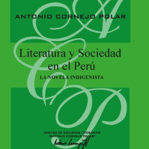 Literatura y sociedad en el Perú: la novela indigenista