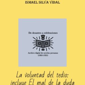 La voluntad del tedio: incluye El mal de la duda