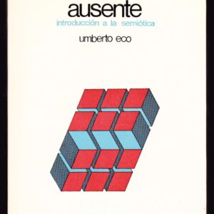 La estructura ausente : introducción a la semiótica