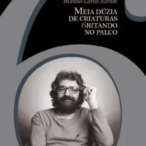 Meia Dúzia de criaturas gritando no palco