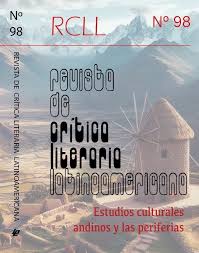 Revista de Crítica Literaria Latinoamericana N° 98. Estudios culturales andinos y periferias