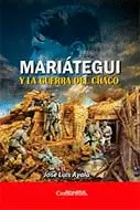 Mariategui y la guerra del chaco