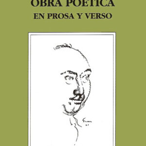 Obra poética. Prosa y Verso
